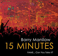 Barry Manilow 15 Minutes